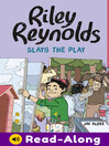 Cover image for Riley Reynolds Slays the Play